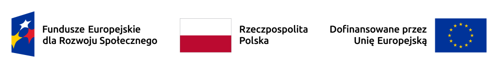 Fundusze Europejskie dla RozwojuSpołecznego – logo, Rzeczpospolita Polska – logo, Dofinansowane przez Unię Europejską – logo